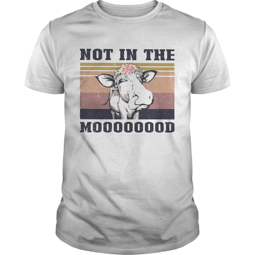 Cow not in the mooood vintage retro shirt