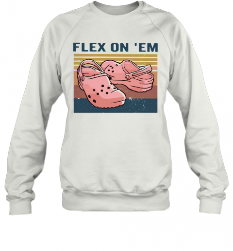 Croc Flex On Em Vintage T-Shirt Unisex Sweatshirt