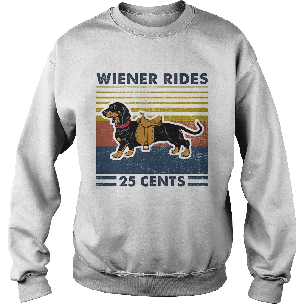 Dachshund wiener rides 25 cents vintage retro Sweatshirt