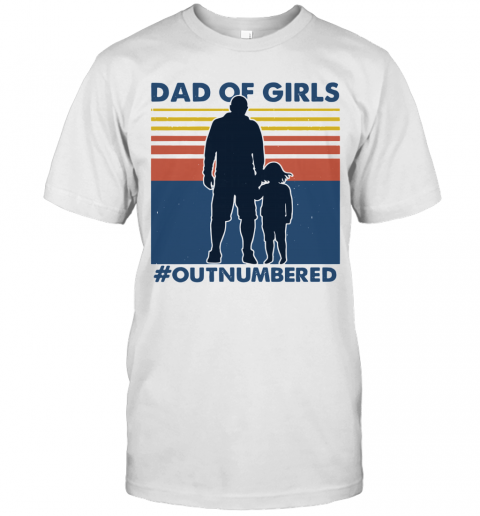 Dad Of Girls Out Numbered Vintage T-Shirt