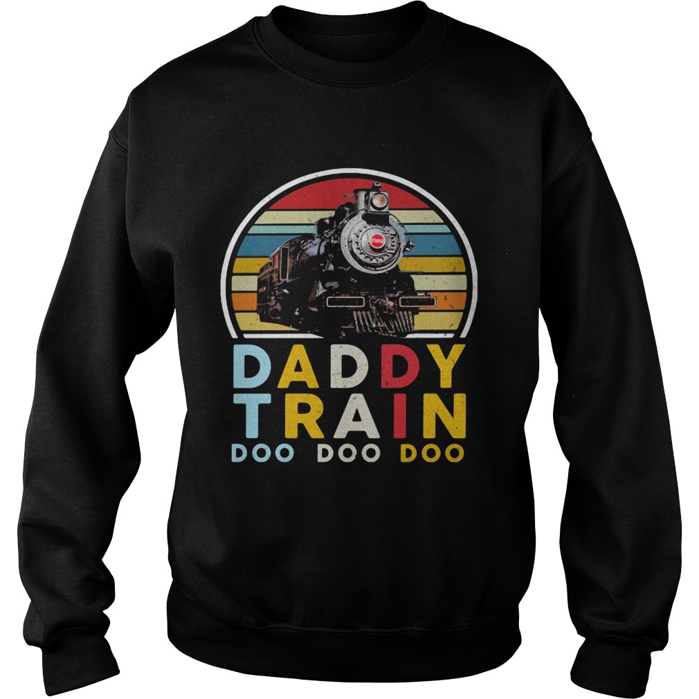 Daddy train Pennsylvania doo doo doo vintage retro Sweatshirt