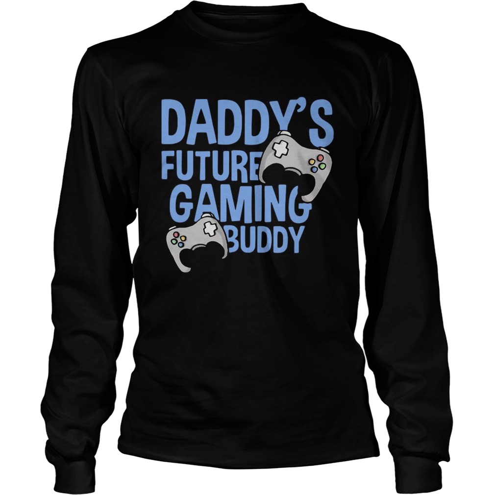 Daddys Future Gaming Buddy Fathers Day Long Sleeve