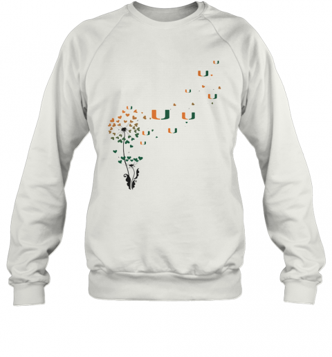 Dandelion Flower Miami Hurricanes Football Hearts T-Shirt Unisex Sweatshirt