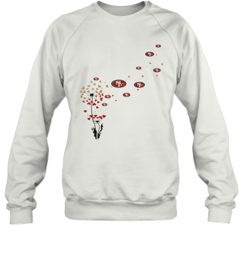 Dandelion Flower San Francisco 49Ers Football T-Shirt Unisex Sweatshirt