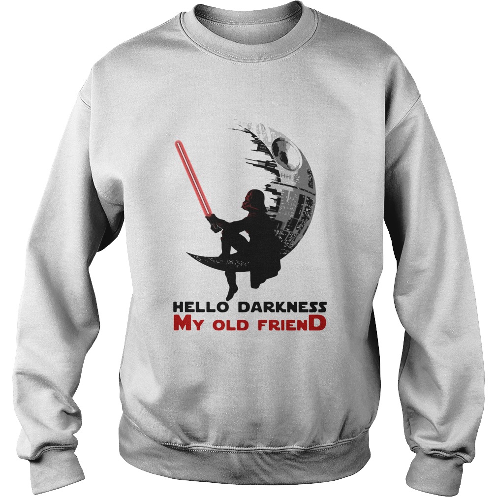 Dark Vader Hello Darkness My Old Friend Sweatshirt