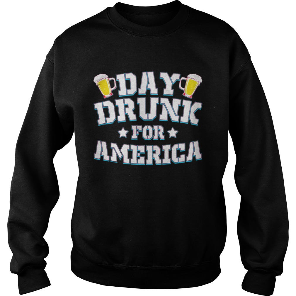 Day drunk for america beer stars Sweatshirt