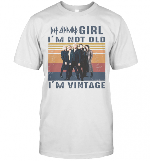 Def Leppard Girl I'M Not Old I'M Vintage T-Shirt Classic Men's T-shirt