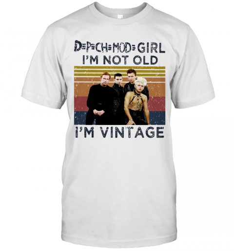 Depeche Mode Girl I'M Not Old I'M Vintage Retro T-Shirt Classic Men's T-shirt