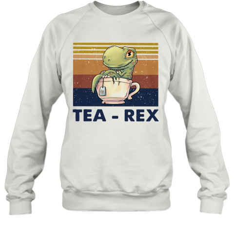 Dinosaurs Tea Rex Vintage Retro T-Shirt Unisex Sweatshirt