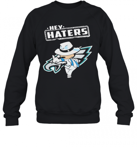 Disney Mickey Mousehey Haters Philadelphia Eagles Football T-Shirt Unisex Sweatshirt