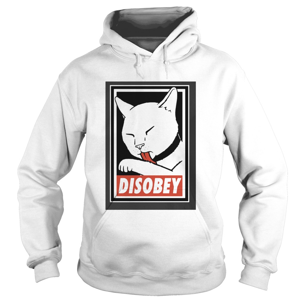 Disobey Cat Animal Lover Hoodie