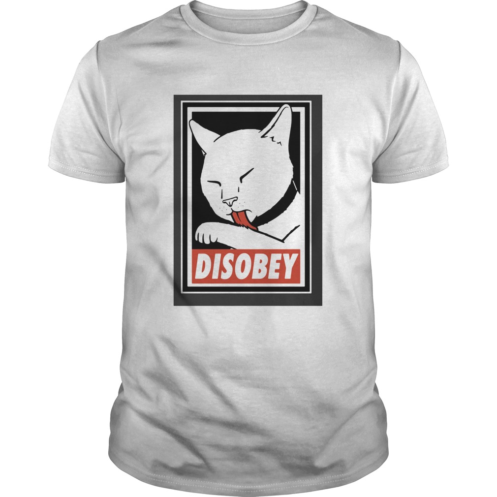 Disobey Cat Animal Lover shirt