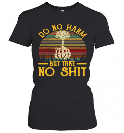 Do No Harm But Take No Shit Vintage T-Shirt Classic Women's T-shirt