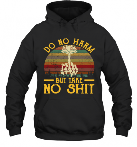 Do No Harm But Take No Shit Vintage T-Shirt Unisex Hoodie