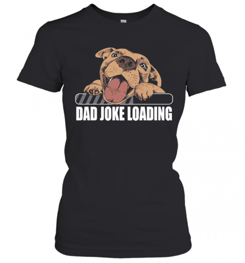 Dog Dad Joke Loading T-Shirt Classic Women's T-shirt
