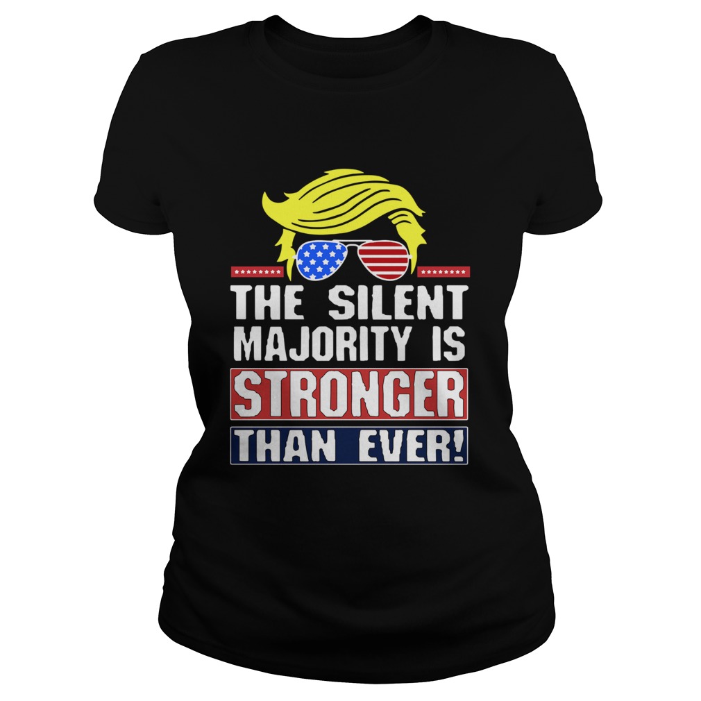 Donald Trump The Silent Majority Is Stronger Than Ever Classic Ladies