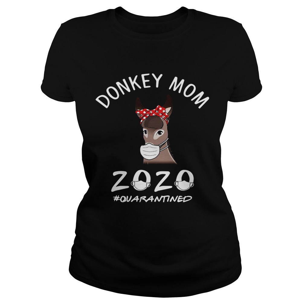 Donkey Mom 2020 Quarantined Classic Ladies