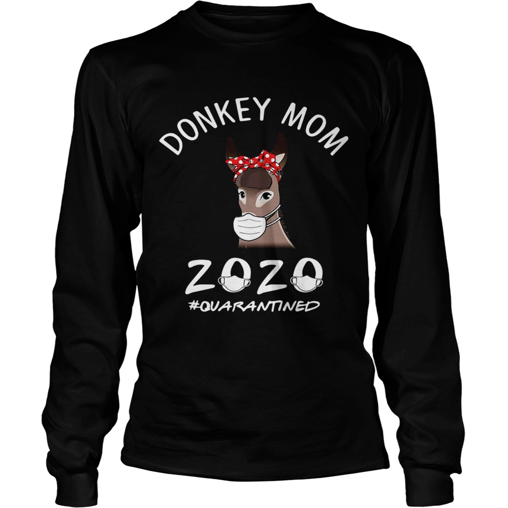 Donkey Mom 2020 Quarantined Long Sleeve