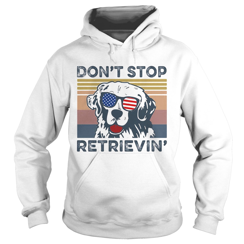 Dont Stop Retrievin Dog Golden Vintage Retro Independence Day Hoodie