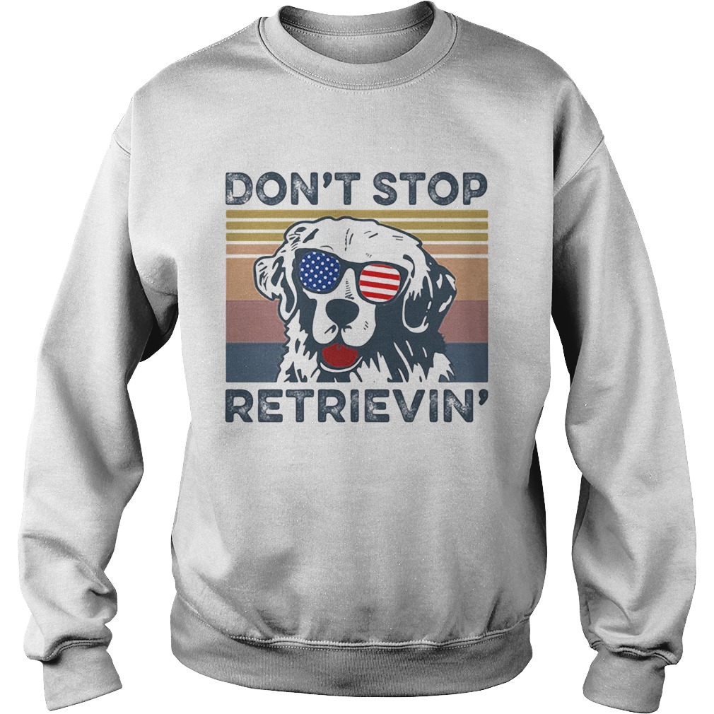Dont Stop Retrievin Dog Golden Vintage Retro Independence Day Sweatshirt