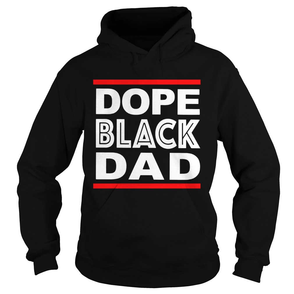 Dope Black Dad Hoodie