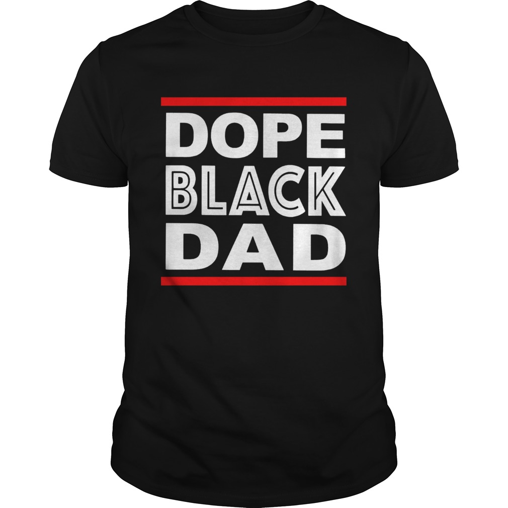 Dope Black Dad shirt