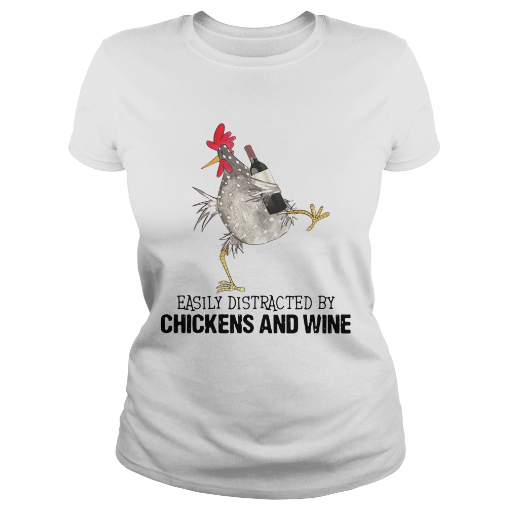 Easily Distracted By Cats And Chickens And Wine Classic Ladies