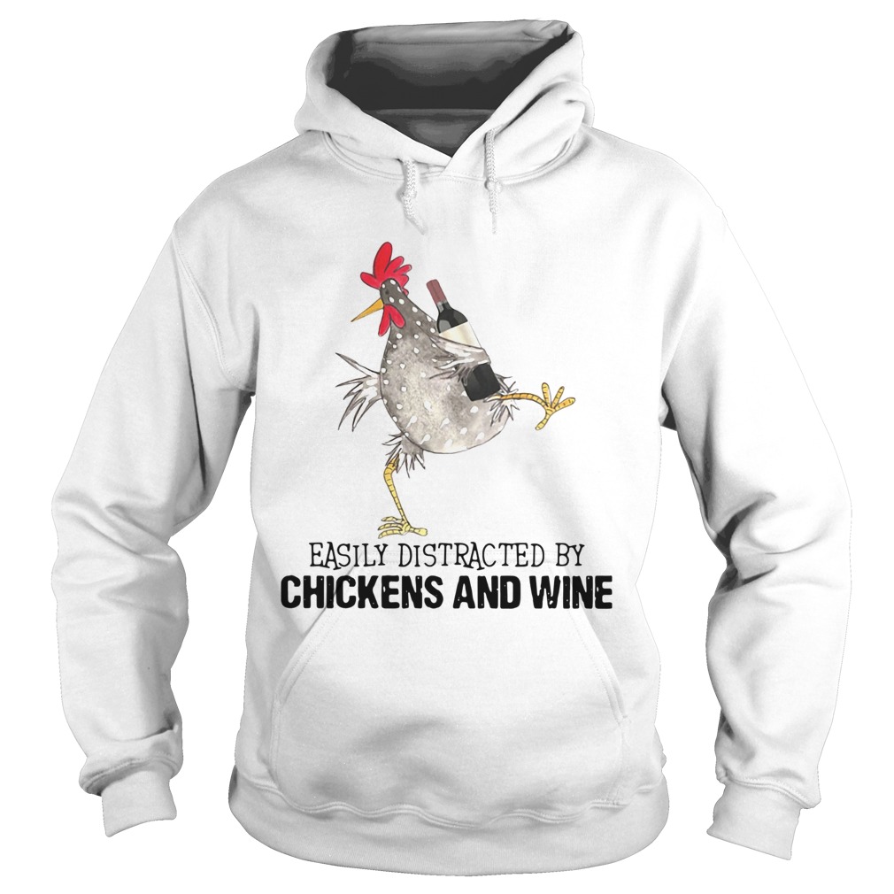 Easily Distracted By Cats And Chickens And Wine Hoodie