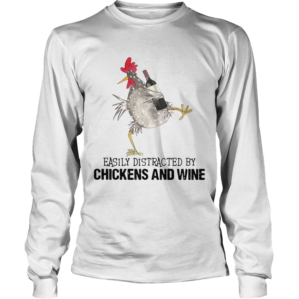 Easily Distracted By Cats And Chickens And Wine Long Sleeve