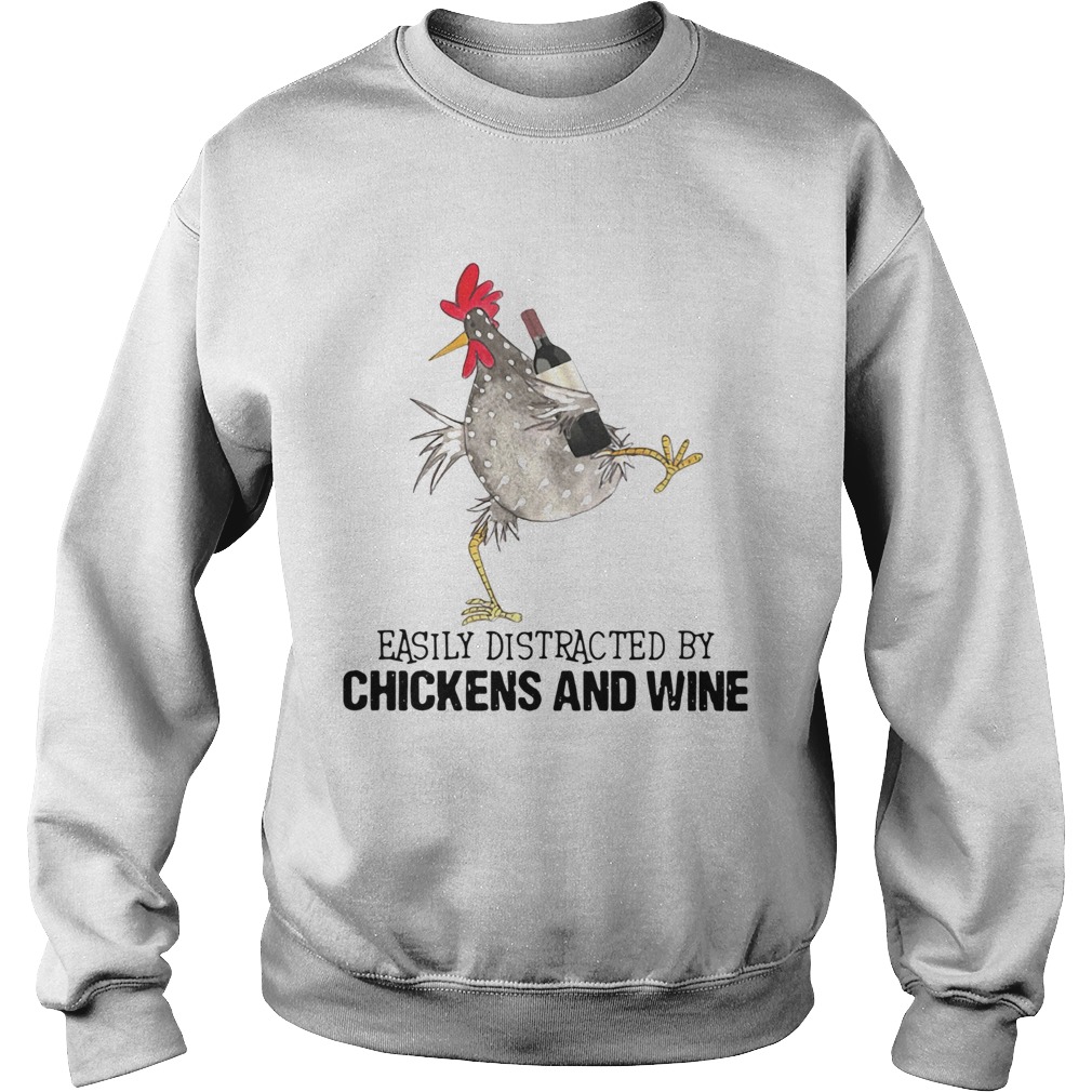 Easily Distracted By Cats And Chickens And Wine Sweatshirt