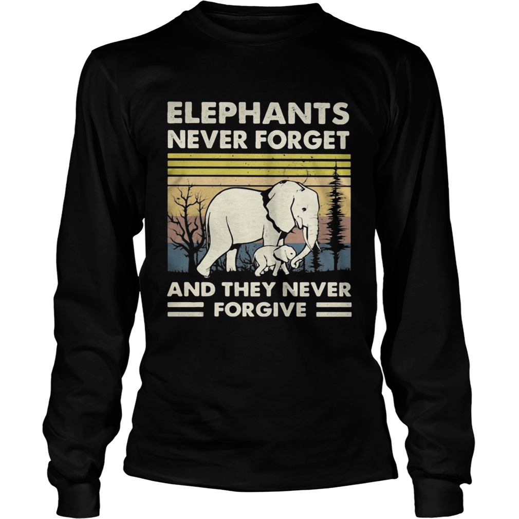 Elephants never forget and they never forgive vintage retro Long Sleeve
