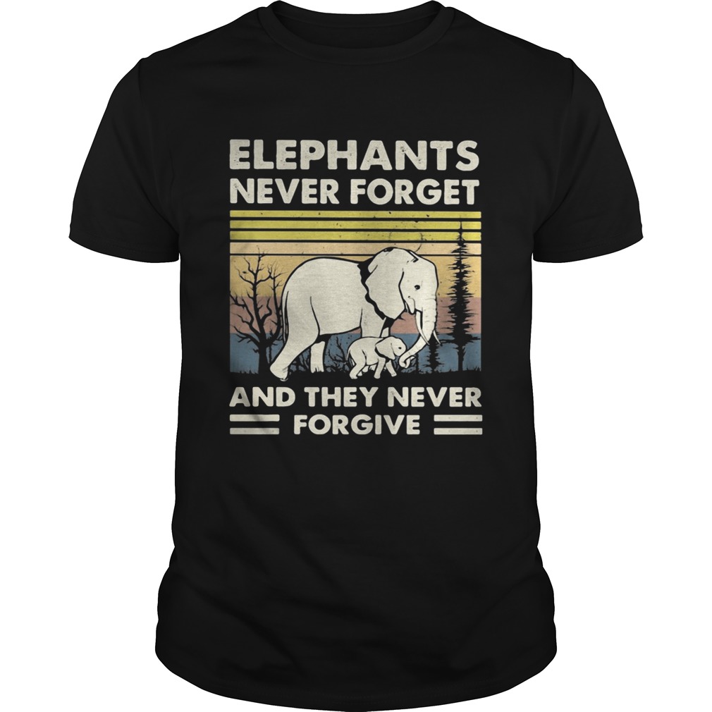 Elephants never forget and they never forgive vintage retro shirt