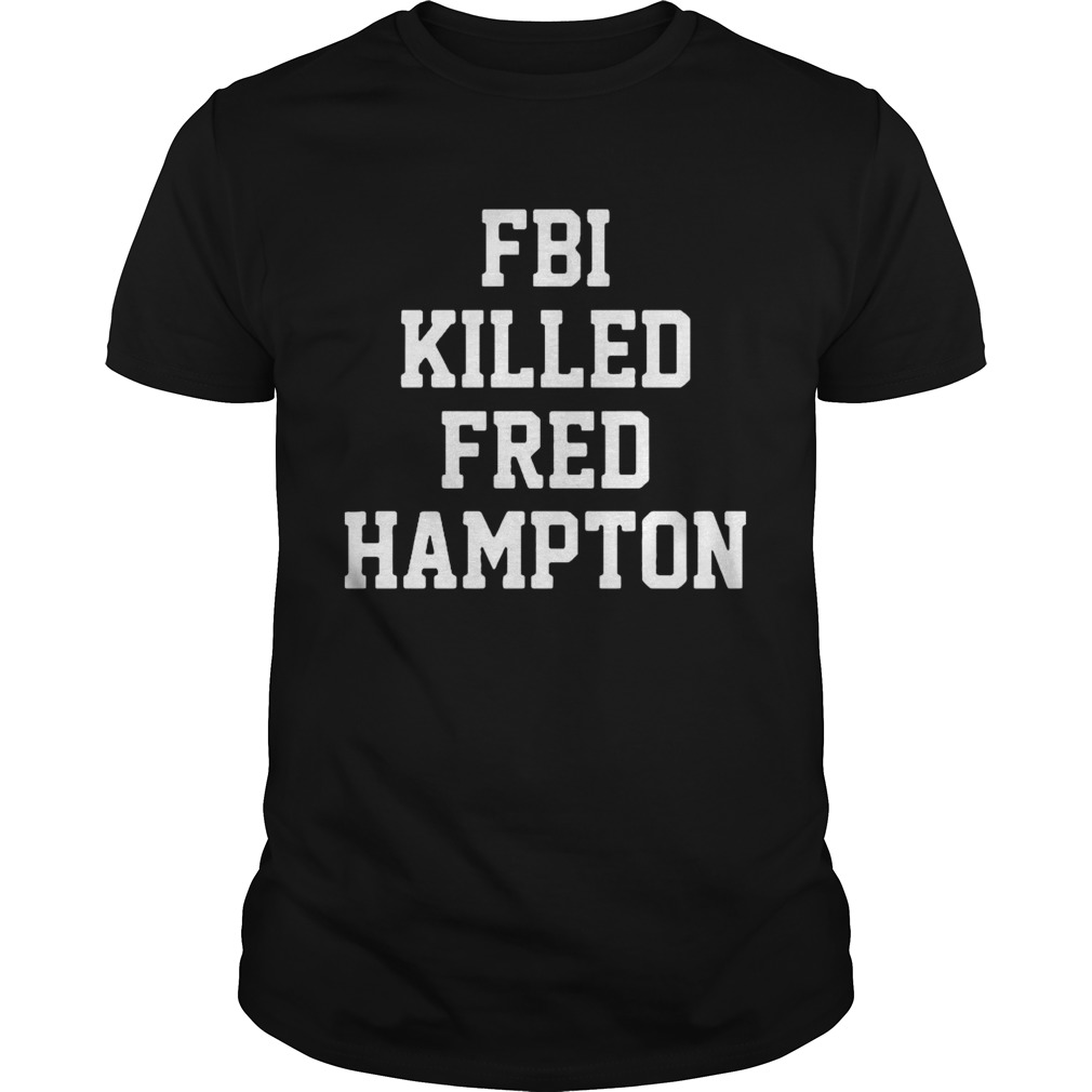 Fbi killed fred hampton shirt