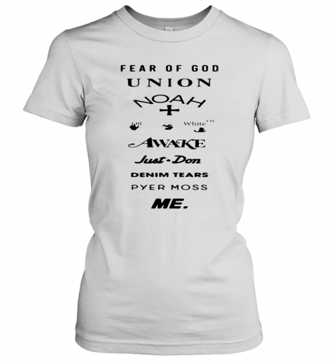 Fear Of God Union Noah White Awake Just Don Denim Tears Pyes Moss Me T-Shirt Classic Women's T-shirt