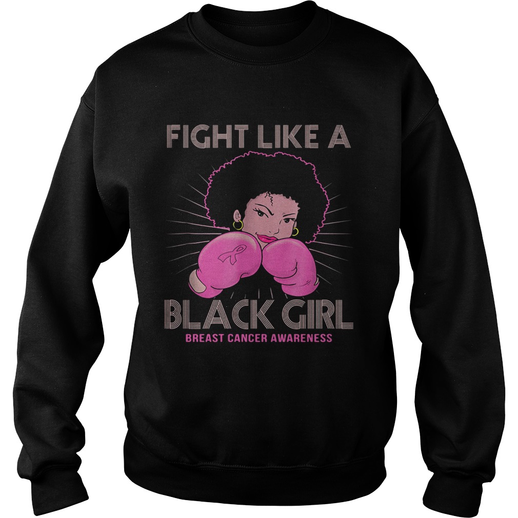 Fight like a black girl breast cancer awareness Sweatshirt
