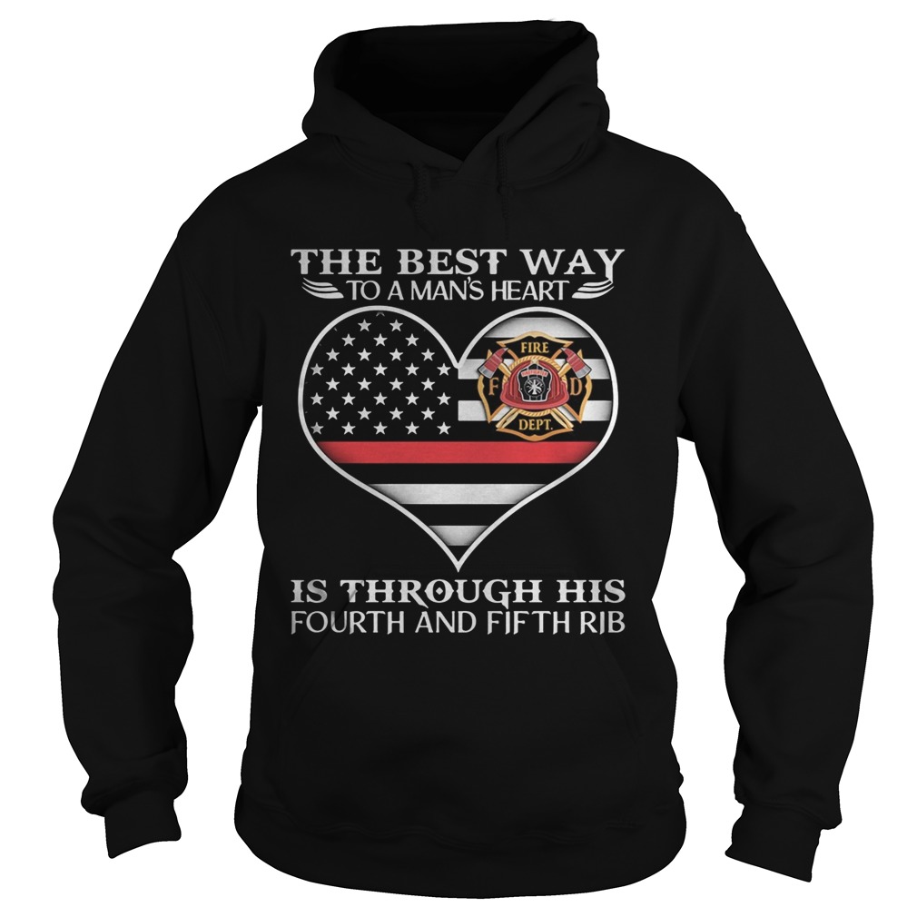 Firefighter the best way to mans heart is through his fourth and fifth rib heart american flag ind Hoodie