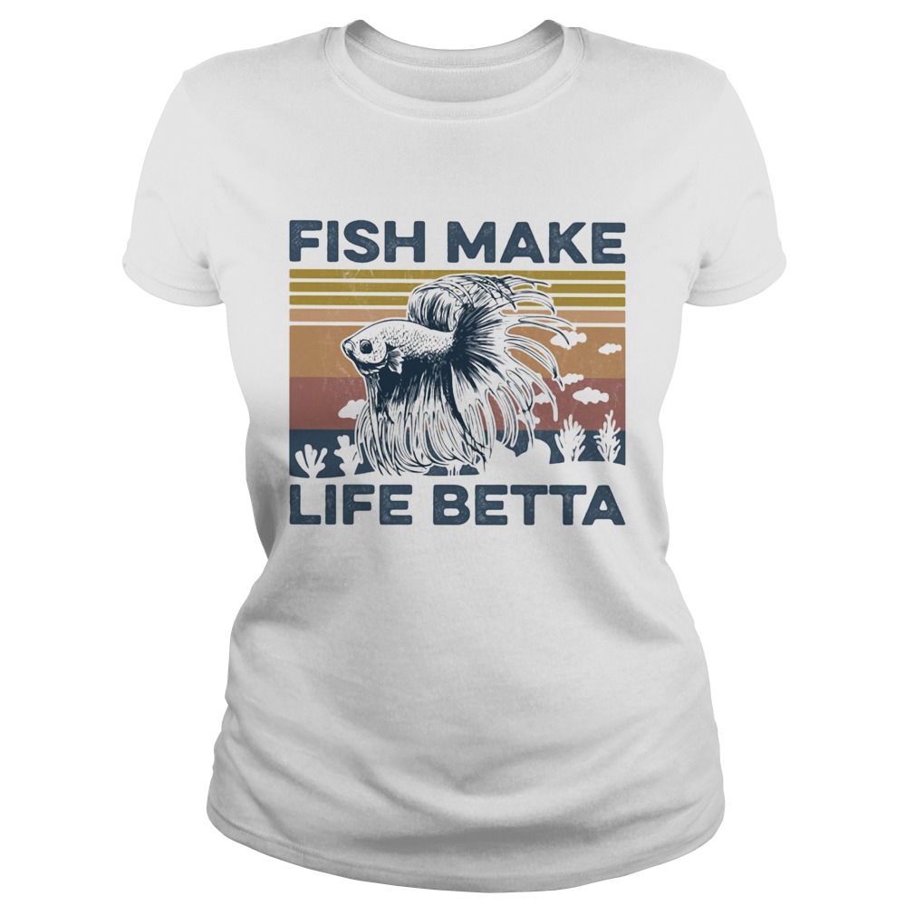 Fish make life betta vintage retro Classic Ladies