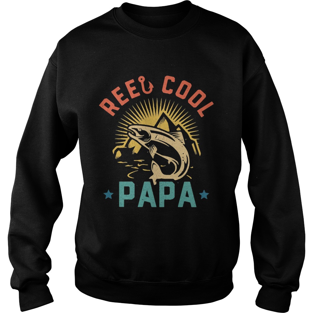 Fishing reel cool papa Sweatshirt