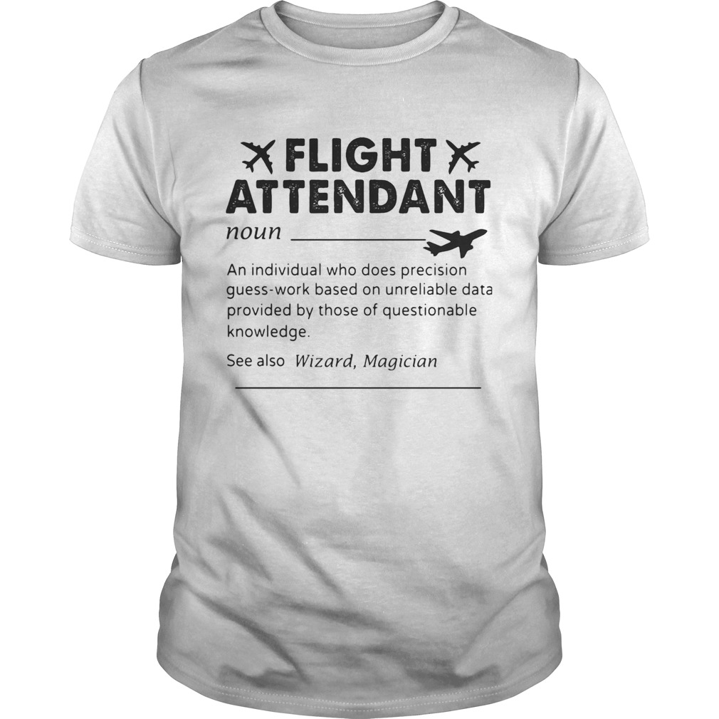 Flight attendant noun an individual who does precision guesswork based on unreliable data provided