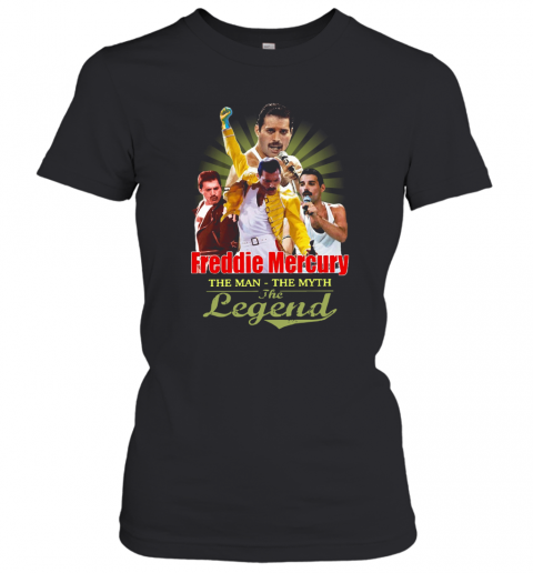 Freddie Mercury The Man The Myth The Legend T-Shirt Classic Women's T-shirt