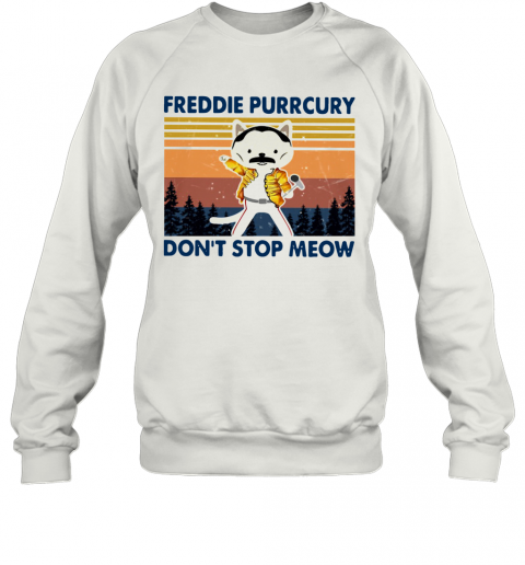 Freddie Purrcury Don't Stop Meow Vintage T-Shirt Unisex Sweatshirt