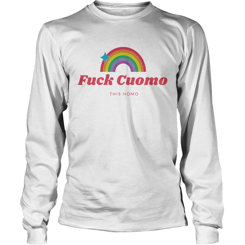 Fuck Cuomo This Homo Long Sleeve