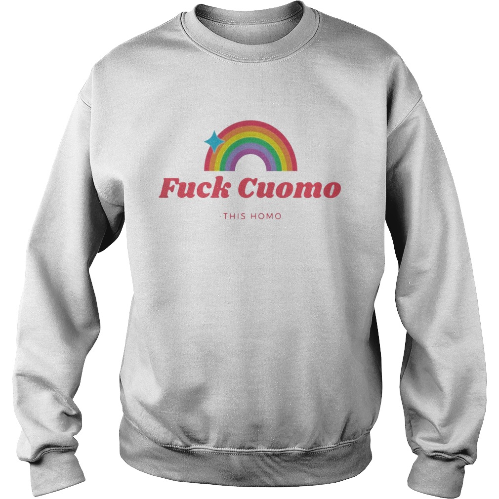 Fuck Cuomo This Homo Sweatshirt