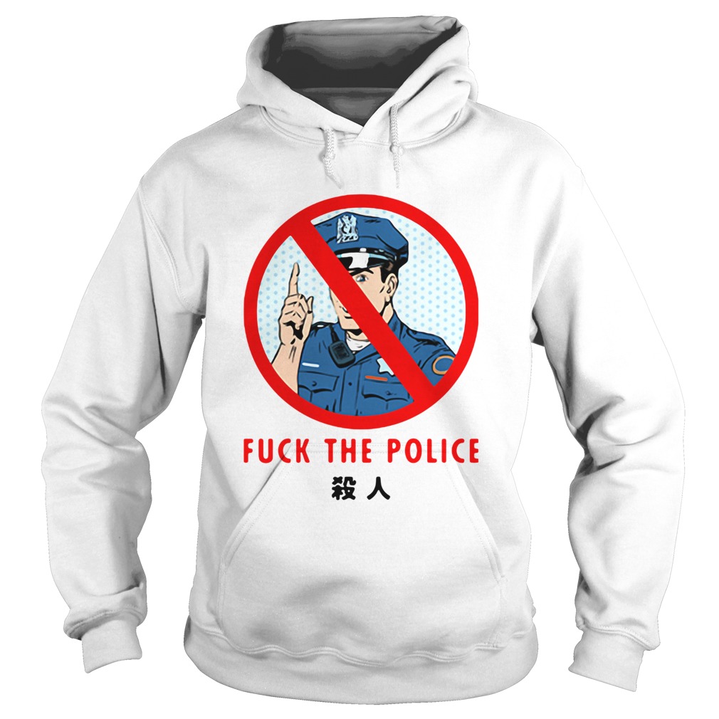 Fuck The Police Hoodie