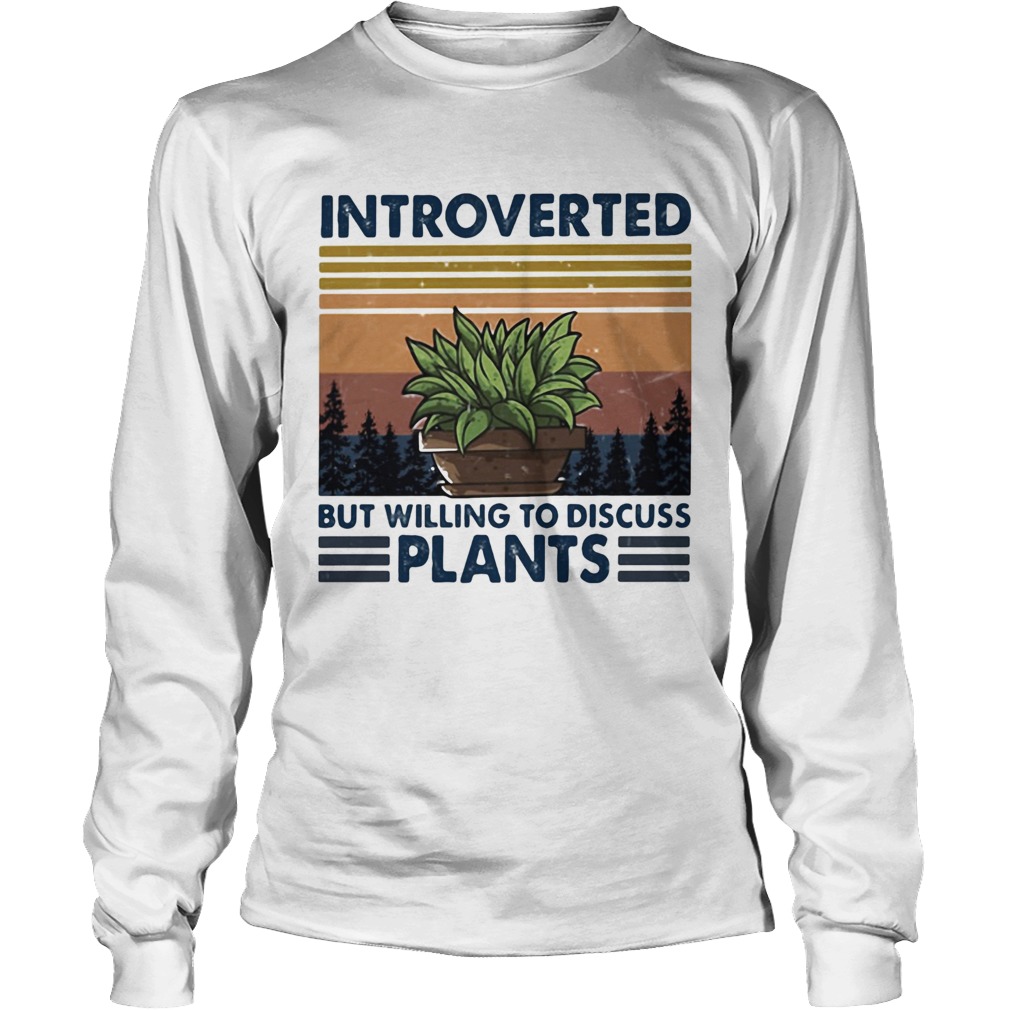 Garden Introverted But Willing To Discuss Plants Vintage Long Sleeve