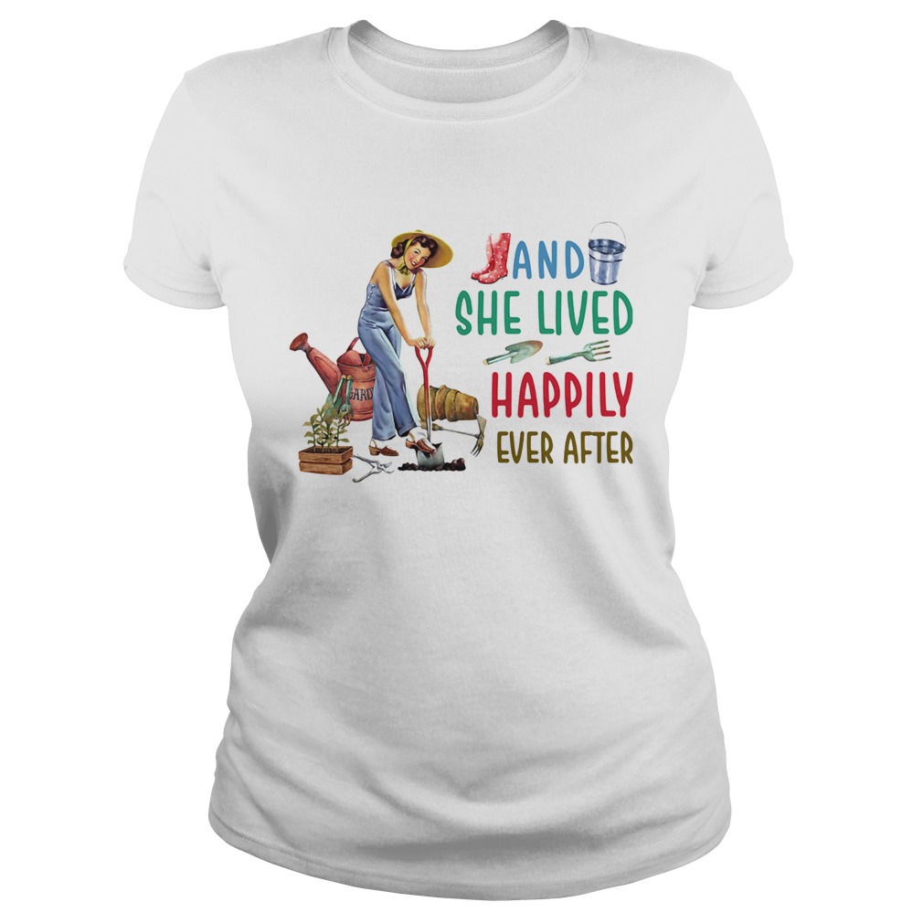 Gardening tools and she lived happily ever after Classic Ladies