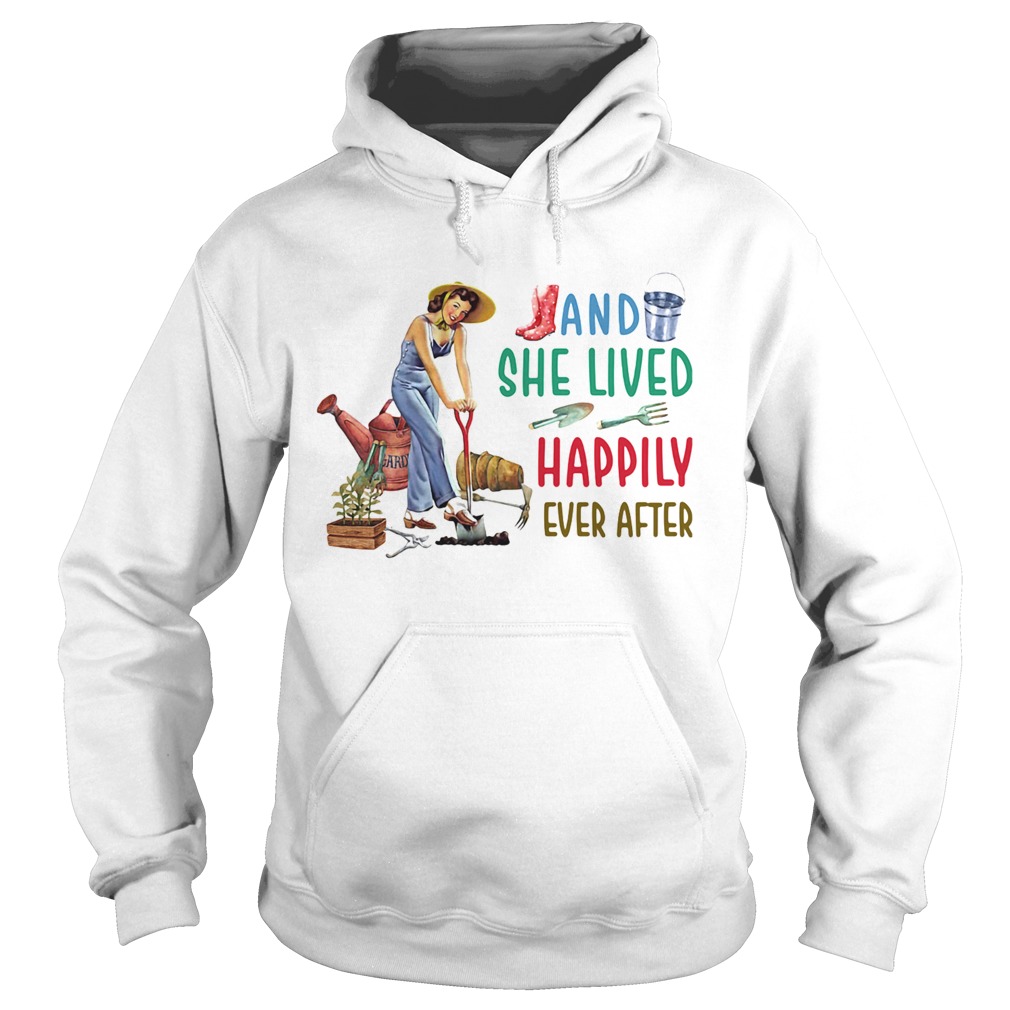Gardening tools and she lived happily ever after Hoodie