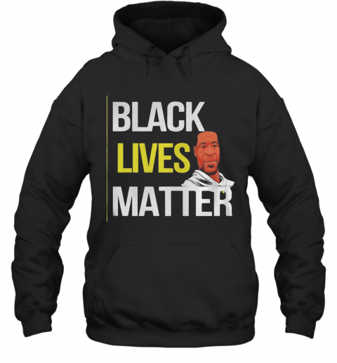 George Floyd Black Lives Matter Awareness T-Shirt Unisex Hoodie