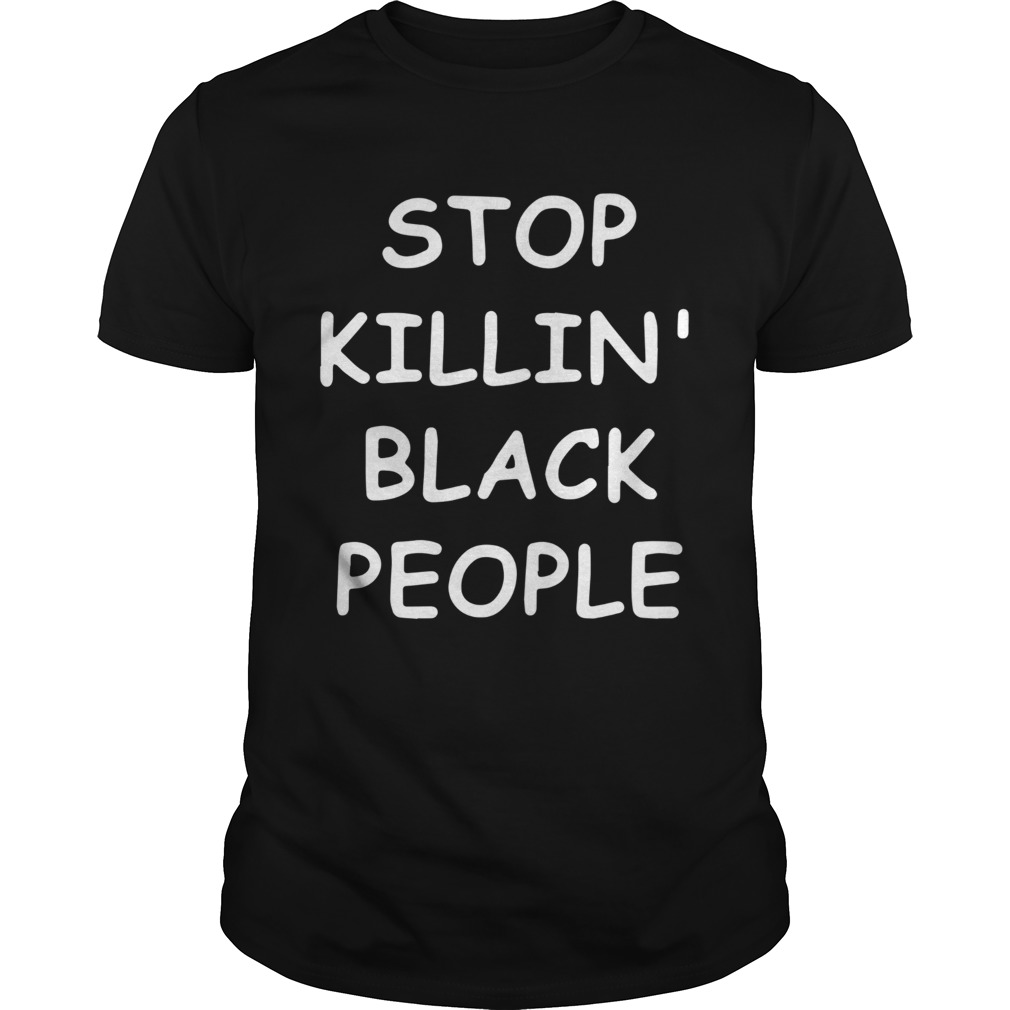 George Floyd Stop Killing Black People shirt