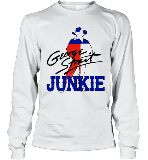 George Strait Junkie T-Shirt Long Sleeved T-shirt 